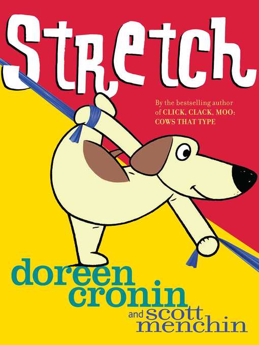 Title details for Stretch by Doreen Cronin - Wait list